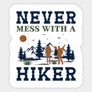 Never Mess With A Hiker Sticker